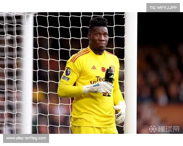 奥纳纳尽管丢三球仍有六次扑救表现赛后评分7.2分展现出色反应能力